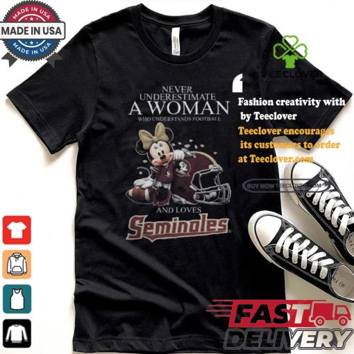 Never Underestimate A Woman Who Understands Football And Loves Florida State Seminoles x Minnie Mouse T Shirt