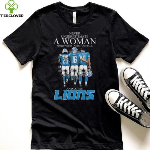 Never Underestimate A Woman Who Understands Football And Loves Jahmyr Gibbs Goff And Brown Signatures T Shirt