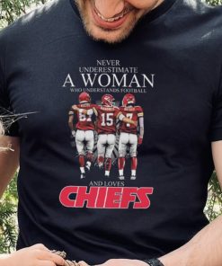 Never Underestimate A Woman Who Understands Football And Loves Kansas City Chiefs Kelce Mahomes And Butker Signatures T Shirt