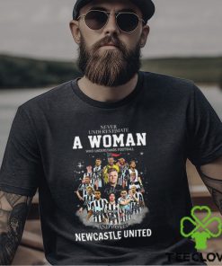 Never Underestimate A Woman Who Understands Football And Loves Newcastle United Shirt