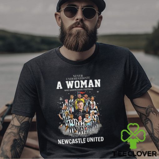 Never Underestimate A Woman Who Understands Football And Loves Newcastle United Shirt