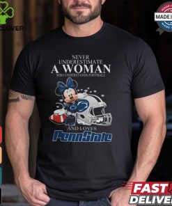 Never Underestimate A Woman Who Understands Football And Loves Penn State Nittany Lions x Minnie Mouse T Shirt