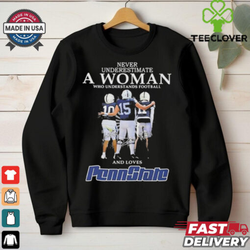 Never Underestimate A Woman Who Understands Football And Loves Penn State Shirt