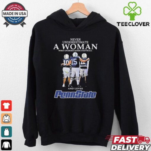 Never Underestimate A Woman Who Understands Football And Loves Penn State Shirt