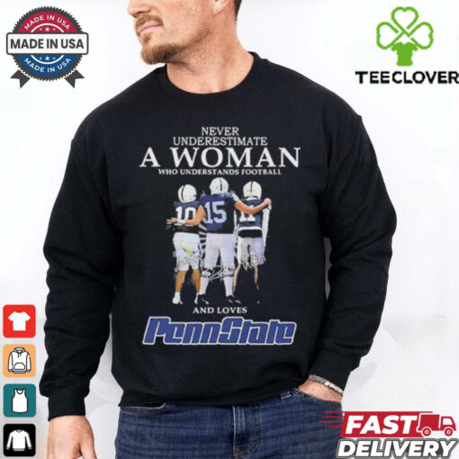 Never Underestimate A Woman Who Understands Football And Loves Penn State Shirt