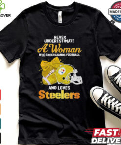 Never Underestimate A Woman Who Understands Football And Loves Steelers Shirt