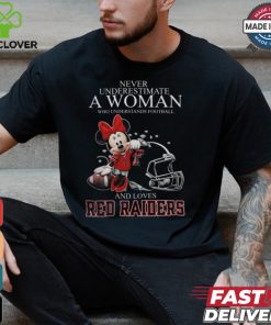 Never Underestimate A Woman Who Understands Football And Loves Texas Tech Red Raiders x Minnie Mouse T Shirt