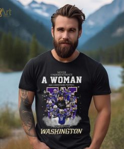 Never Underestimate A Woman Who Understands Football And Loves Washington Shirt