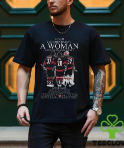 Never Underestimate A Woman Who Understands Hockey And Loves Carolina Hurricanes Signatures Shirt