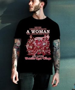 Never Underestimate A Woman Who Understands Hockey And Loves Detroit Red Wings T Shirt 2 Never Underestimate A Woman Who Understands Hockey And Loves Detroit Red Wings T Shirt