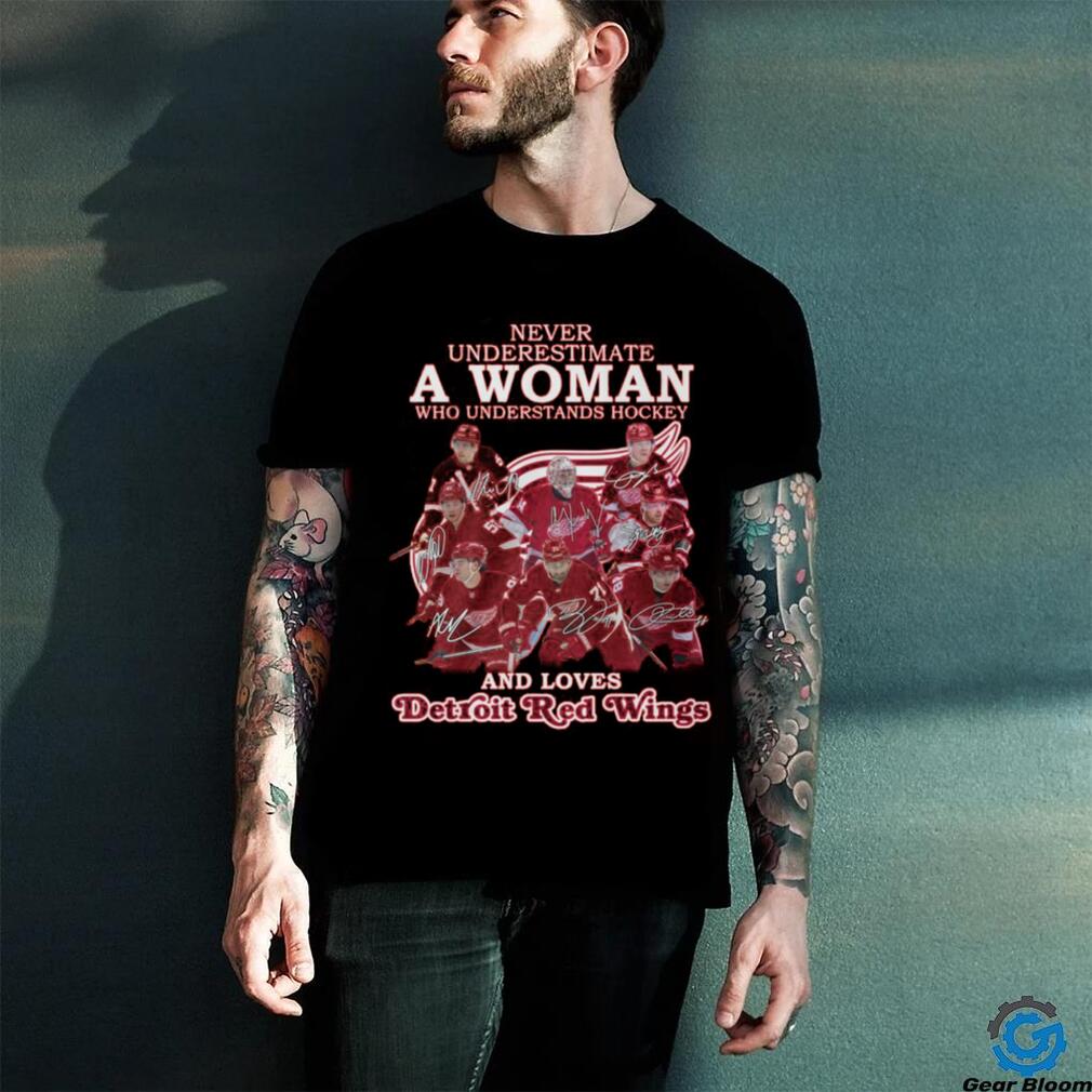 Never Underestimate A Woman Who Understands Hockey And Loves Detroit Red Wings T Shirt Never Underestimate A Woman Who Understands Hockey And Loves Detroit Red Wings T Shirt