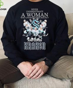 Never Underestimate A Woman Who Understands Hockey Teams And Loves Kraken Shirt