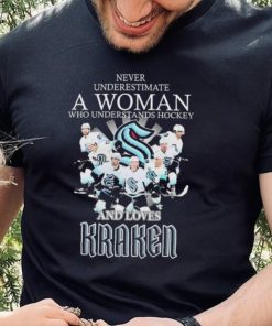 Never Underestimate A Woman Who Understands Hockey Teams And Loves Kraken Shirt