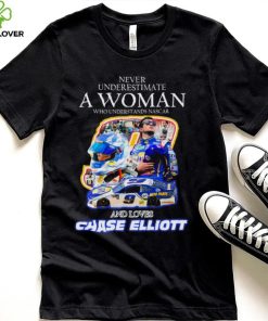 Never Underestimate A Woman Who Understands Nascar And Loves Chase Elliott 2022 Shirt