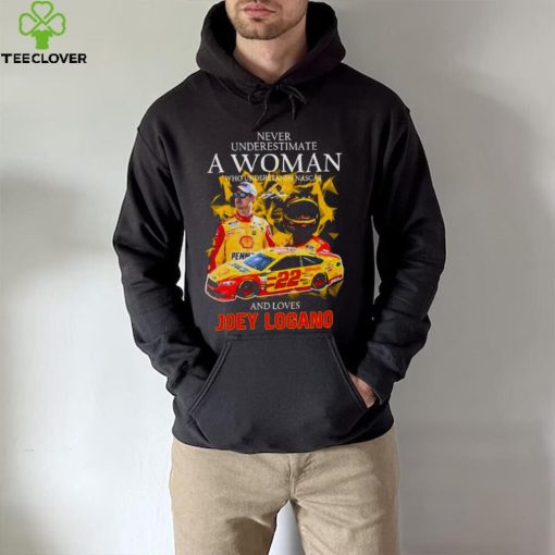 Never Underestimate A Woman Who Understands Nascar And Loves Joey Logano Signature 2022 Men’s hoodie, sweater, longsleeve, shirt v-neck, t-shirt