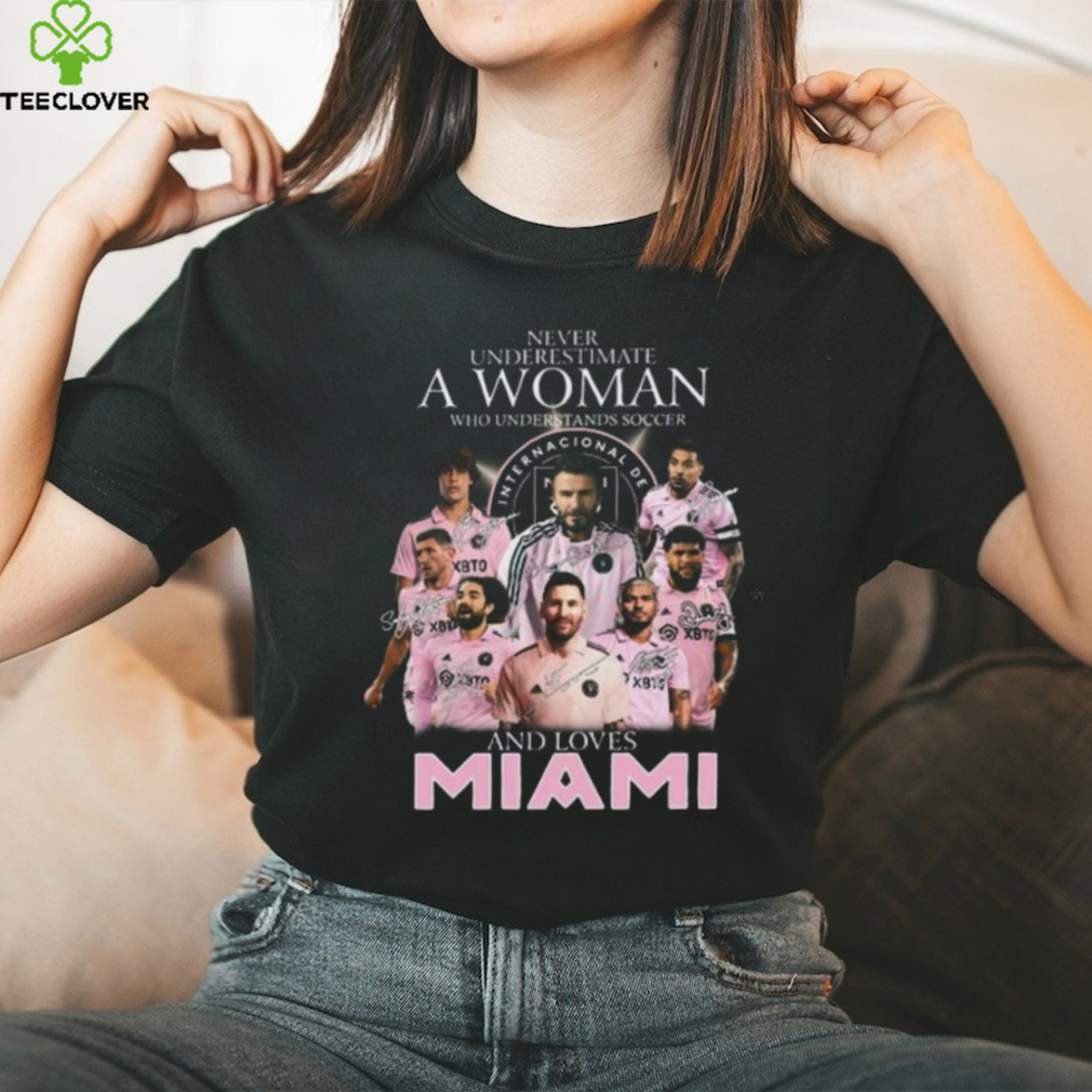 Never Underestimate A Woman Who Understands Soccer And Loves Inter Miami T Shirt – Limited Edition Never Underestimate A Woman Who Understands Soccer And Loves Inter Miami T Shirt – Limited Edition