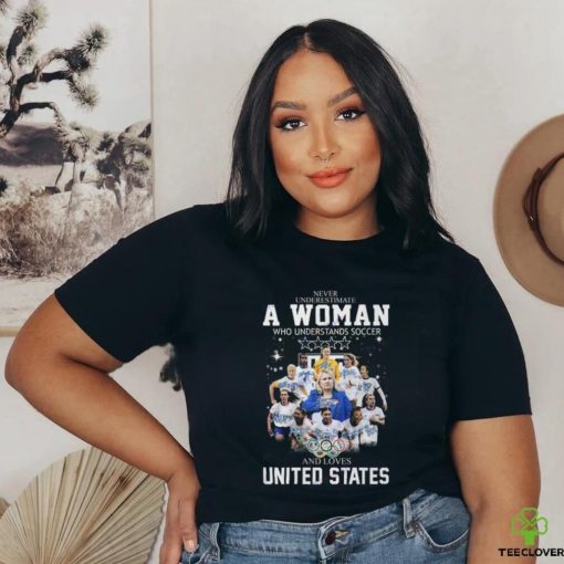 Never Underestimate A Woman Who Understands Soccer And Loves United States Unisex T Shirt