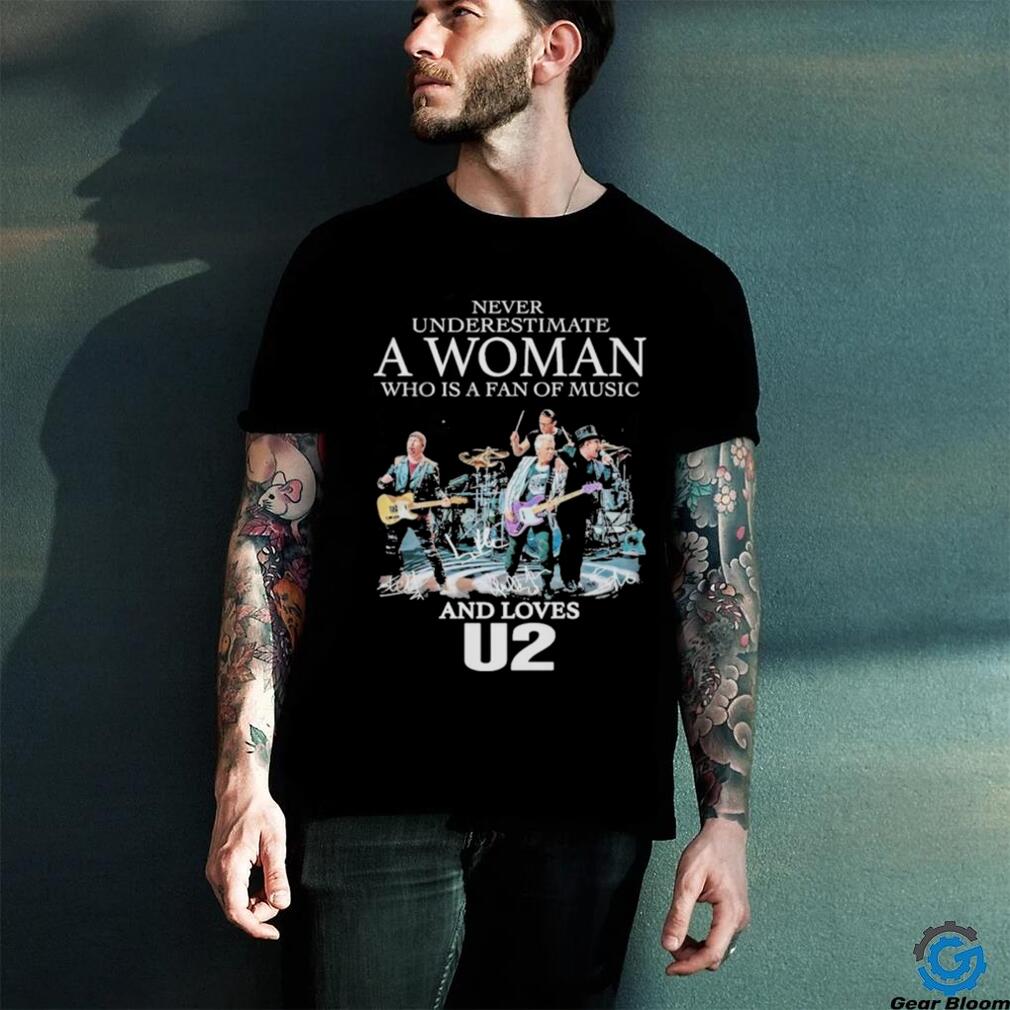 Never Underestimate A Women Who Loves U2 Fan T Shirt Never Underestimate A Women Who Loves U2 Fan T Shirt