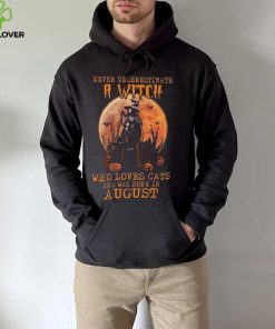 Never Underestimate An August Witch Who Loves Cats shirt