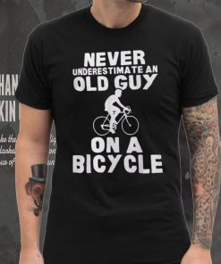 Never Underestimate An Old Guy On A Bicycle Gift Shirt