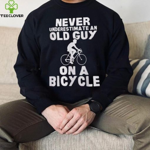 Never Underestimate An Old Guy On A Bicycle Gift Shirt