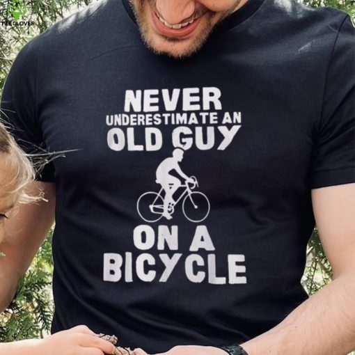 Never Underestimate An Old Guy On A Bicycle Gift Shirt