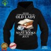 Never Underestimate An Old July Lady Who Reads Many Books Pullover Hoodie