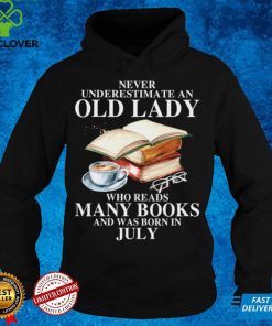 Never Underestimate An Old July Lady Who Reads Many Books Pullover Hoodie