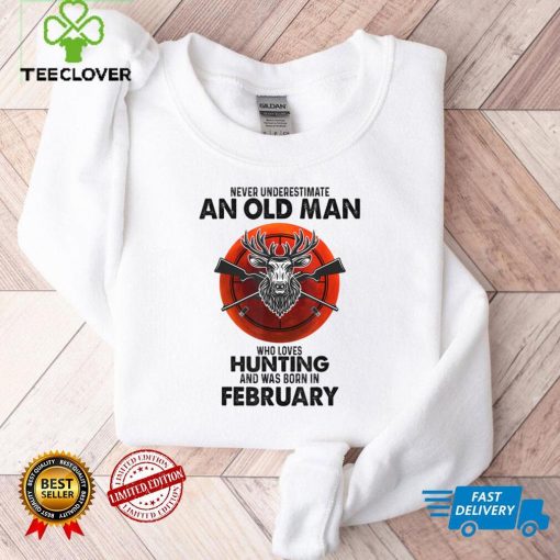 Never Underestimate An Old Man Who Loves Hunting In February T Shirt (1)