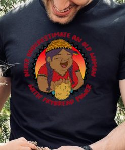 Never Underestimate An Old Woman With Frybread Power Grandma Feminist shirt