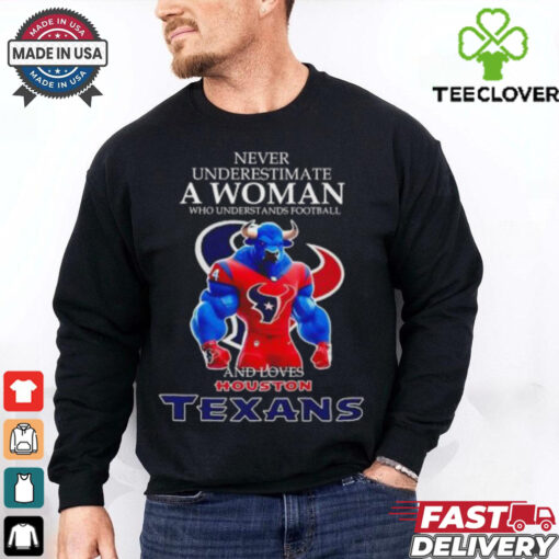Never Underestimate a woman who understands football and loves Houston Texans mascot 2024 shirt