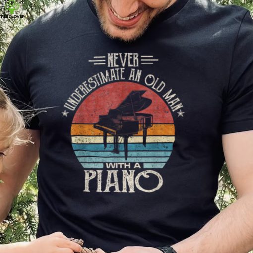 Never Undrestimate An Old Man With A Piano Retro Sunset T Shirt