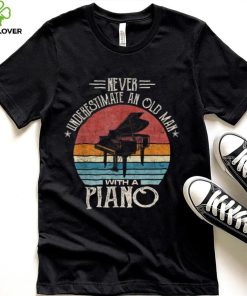 Never Undrestimate An Old Man With A Piano Retro Sunset T Shirt
