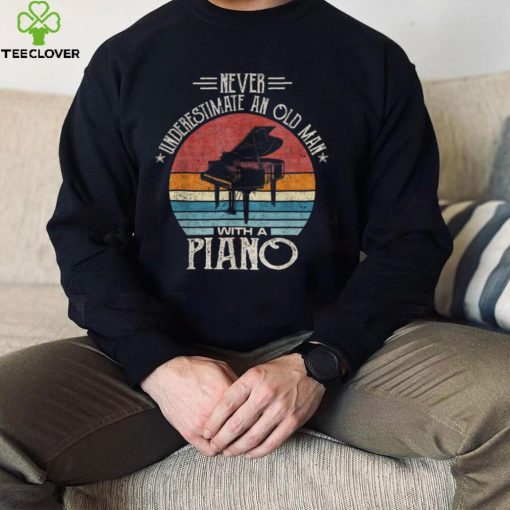 Never Undrestimate An Old Man With A Piano Retro Sunset T Shirt
