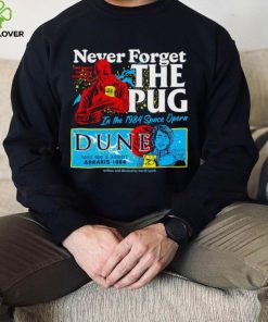 Never forget the Pug Dune shirt