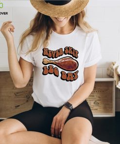 Never skip leg day shirt 3 Never skip leg day shirt