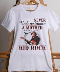 Never underestimate A Mother Who Listens To Kid Rock Plaid 2023 T Shirt