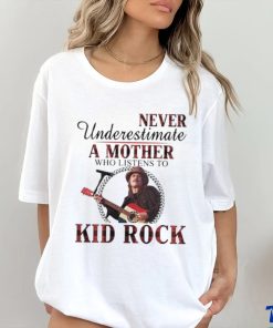 Never underestimate A Mother Who Listens To Kid Rock Plaid 2023 T Shirt