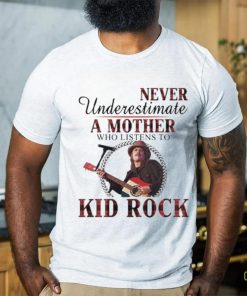 Never underestimate A Mother Who Listens To Kid Rock Plaid 2023 T Shirt