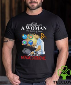 Never underestimate a Woman who is a fan of tennis and loves Novak Djokovic signature shirt
