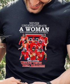 Never underestimate a Woman who understands football and loves Texas Tech Red Raiders signatures 2023 shirt