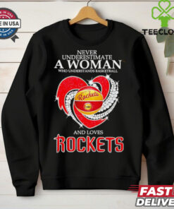 Never underestimate a woman and love Rockets heart shirt