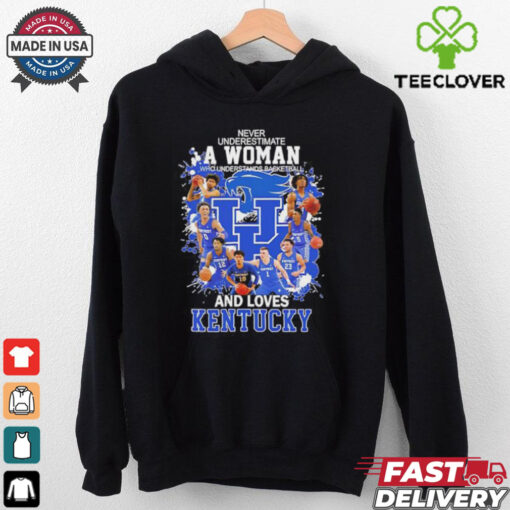 Never underestimate a woman who underestands basketball and loves Kentucky Wildcats shirt