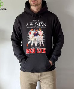 Never underestimate a woman who understands baseball and loves Red Sox famous player signatures shirt