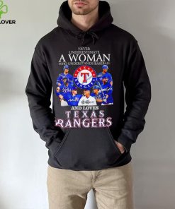 Never underestimate a woman who understands baseball and loves Texas Rangers signature 2023 shirt