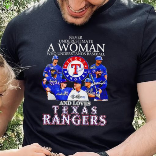 Never underestimate a woman who understands baseball and loves Texas Rangers signature 2023 hoodie, sweater, longsleeve, shirt v-neck, t-shirt