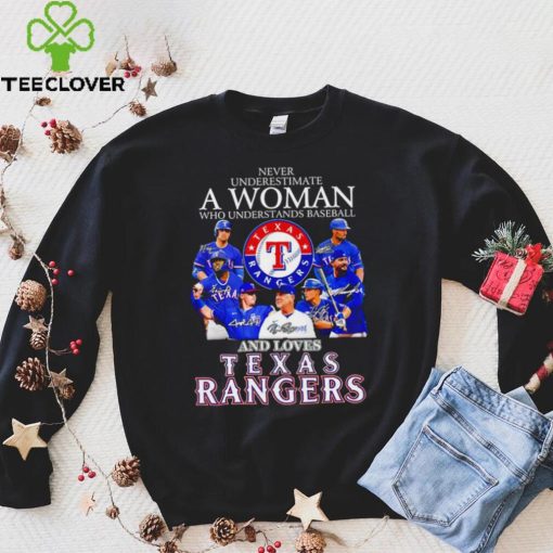 Never underestimate a woman who understands baseball and loves Texas Rangers signature 2023 hoodie, sweater, longsleeve, shirt v-neck, t-shirt