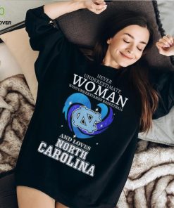 Never underestimate a woman who understands baseball and loves north Carolina tar heels heart 2023 hoodie, sweater, longsleeve, shirt v-neck, t-shirt