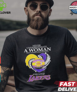 Never underestimate a woman who understands basketball and love Los Angles Lakers diamond heart 2025 T shirt