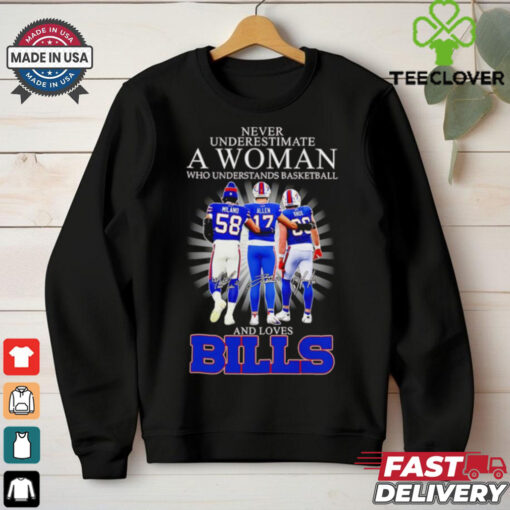 Never underestimate a woman who understands basketball and loves Buffalo Bills stars signatures shirt